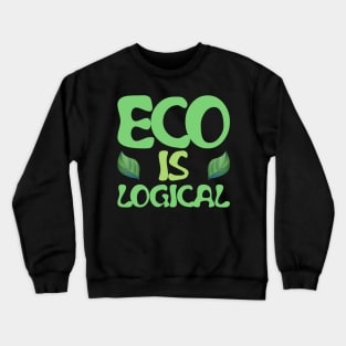 Eco is logical Crewneck Sweatshirt